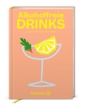 Cover: Alkoholfreie Drinks - Brandst&auml;tter Verlag