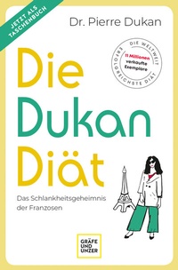 Abbildung von: Die Dukan Diät - Gräfe und Unzer