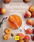 Cover: Marmelade selbst gemacht - Gr&auml;fe und Unzer