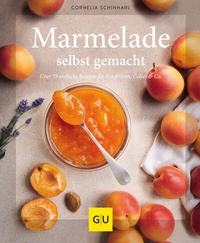 Abbildung von: Marmelade selbst gemacht - Gräfe und Unzer