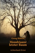 Cover: Mondriaans letzter Baum - Achterland