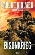 Cover: Mountain Men 04: Bisonkrieg - Blitz Verlag