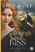 Cover: Once Upon a Devastatingly Sweet Kiss - Wolf Publishing