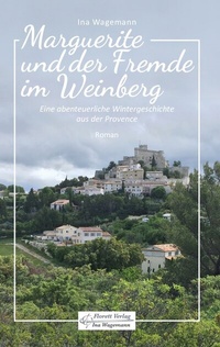 Abbildung von: Marguerite und der Fremde im Weinberg - Florett-Verlag