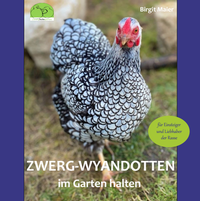 Abbildung von: Zwerg-Wyandotten im Garten halten - Birgit Maier
