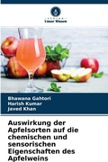 Cover: Auswirkung der Apfelsorten auf die chemischen und sensorischen Eigenschaften des Apfelweins - Verlag Unser Wissen