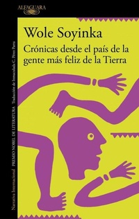 Abbildung von: Cronicas desde el pais de la gente mas feliz de la Tierra / Chronicles from the Land of the Happiest People on Earth - Alfaguara