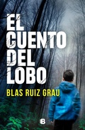 Cover: El cuento del lobo / The Tale of the Wolf - Ediciones B, SA
