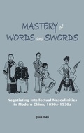 Cover: Mastery of Words and Swords - Hong Kong University Press