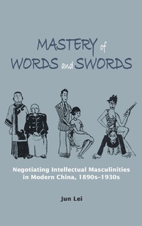 Enlarge image Cover: Mastery of Words and Swords - Hong Kong University Press