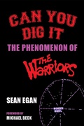 Cover: Can You Dig It: The Phenomenon of The Warriors - BEARMANOR MEDIA