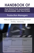 Cover: Handbook of Film Production Management for Beginners and Practicing Production Managers - Draft2digital