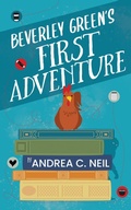 Cover: Beverley Green's First Adventure - 1631 Press, LLC