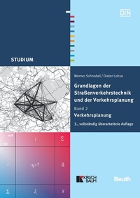 Abbildung von: Grundlagen der Straßenverkehrstechnik und der Verkehrsplanung - Buch mit E-Book - DIN Media