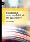 Cover: Scandal and American Politics in the 21st Century - Palgrave Macmillan
