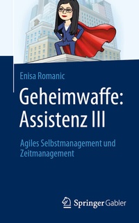 Abbildung von: Geheimwaffe: Assistenz III - Springer Gabler