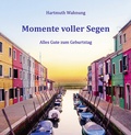 Cover: Momente voller Segen - Agentur d. Rauhen Hauses