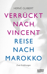 Abbildung von: Verrückt nach Vincent & Reise nach Marokko - Albino Verlag, Salzgeber Buchverlage GmbH
