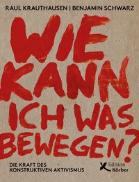 Abbildung von: Wie kann ich was bewegen? - Edition Einwurf GmbH