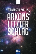 Cover: Arkons letzter Schlag - Hirnkost