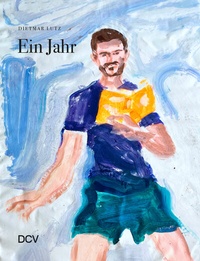 Enlarge image Cover: Dietmar Lutz - Ein Jahr - Dr. Cantz'sche Verlagsgesellschaft mbH & Co. KG
