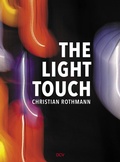 Cover: Christian Rothmann - The Light Touch - Dr. Cantz'sche Verlagsgesellschaft mbH & Co. KG