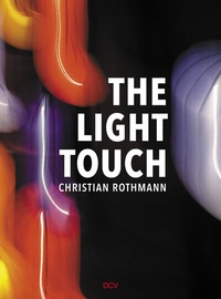 Enlarge image Cover: Christian Rothmann - The Light Touch - Dr. Cantz'sche Verlagsgesellschaft mbH & Co. KG