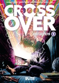 Cover: Crossover. Band 1 - Splitter-Verlag