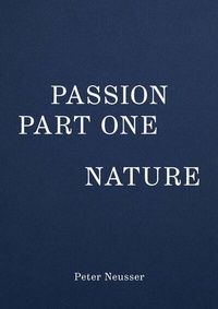 Enlarge image Cover: Passion, Part One, Nature. - Heckenhauer