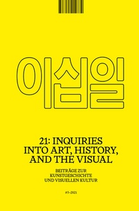 Enlarge image Cover: 21: Inquiries into Art, History, and the Visual - arthistoricum.net