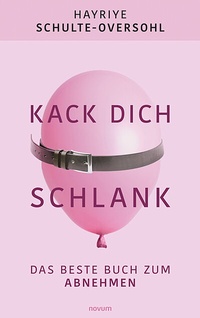 Abbildung von: Kack dich schlank - novum Verlag