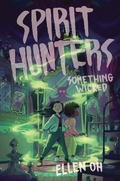 Cover: Spirit Hunters #3: Something Wicked - HarperCollins
