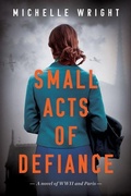 Cover: Small Acts of Defiance - William Morrow Paperbacks