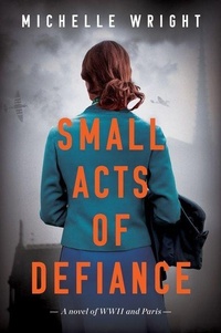Enlarge image Cover: Small Acts of Defiance - William Morrow Paperbacks