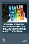 Cover: Thermally Activated Delayed Fluorescence Organic Light-Emitting Diodes (TADF-OLEDs) - Woodhead Publishing