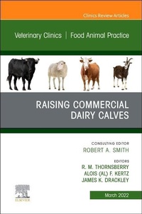 Abbildung von: Raising Commercial Dairy Calves, An Issue of Veterinary Clinics of North America: Food Animal Practice: Volume 38-1 - Elsevier
