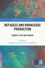 Cover: Refugees and Knowledge Production - Routledge