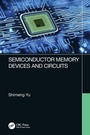 Cover: Semiconductor Memory Devices and Circuits - CRC Press