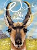 Cover: Welcome To My Home The Short Grass Prairie - Welcome To My Home
