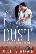 Cover: Rolled in Dust (Elsie Creek Series, #6) - Mel A Rowe