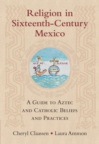 Bild: Religion in Sixteenth-Century Mexico - Cambridge University Press