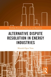 Abbildung von: Alternative Dispute Resolution in Energy Industries - Routledge