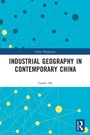 Cover: Industrial Geography in Contemporary China - Routledge