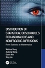 Cover: Distribution of Statistical Observables for Anomalous and Nonergodic Diffusions - CRC Press