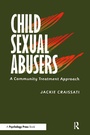 Cover: Child Sexual Abusers - Psychology Press Ltd