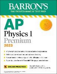 Enlarge image Cover: AP Physics 1 Premium, 2023: Comprehensive Review with 4 Practice Tests + an Online Timed Test Option - Kaplan Publishing