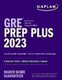 Cover: GRE Prep Plus 2023, Includes 6 Practice Tests, 1500+ Practice Questions + Online Access to a 500+ Question Bank and Video Tutorials - Kaplan Test Prep