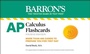 Cover: AP Calculus Flashcards, Fourth Edition: Up-to-Date Review and Practice - Barrons Educational Services