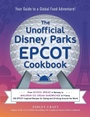 Cover: The Unofficial Disney Parks EPCOT Cookbook - Adams Media