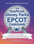 Cover: The Unofficial Disney Parks EPCOT Cookbook - Adams Media Corporation